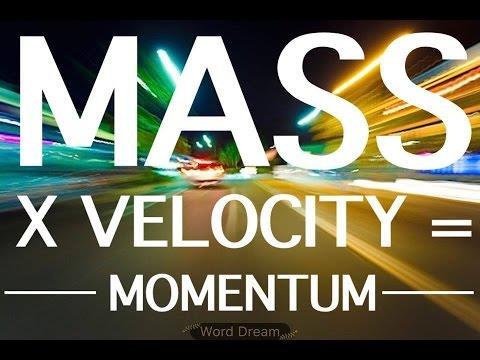 Exploring Momentum Momentum is a relationship between mass and velocity.