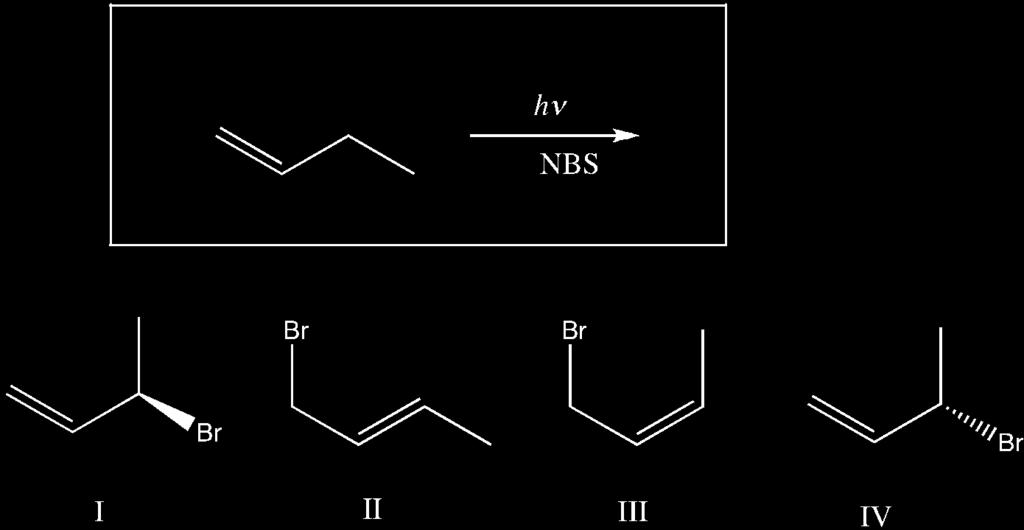 B) I, II C) I, IV D) I, III E) I, II, III, IV 54. A compound with the formula C 8 H 16 reacts with bromine to give a pair of enantiomers.