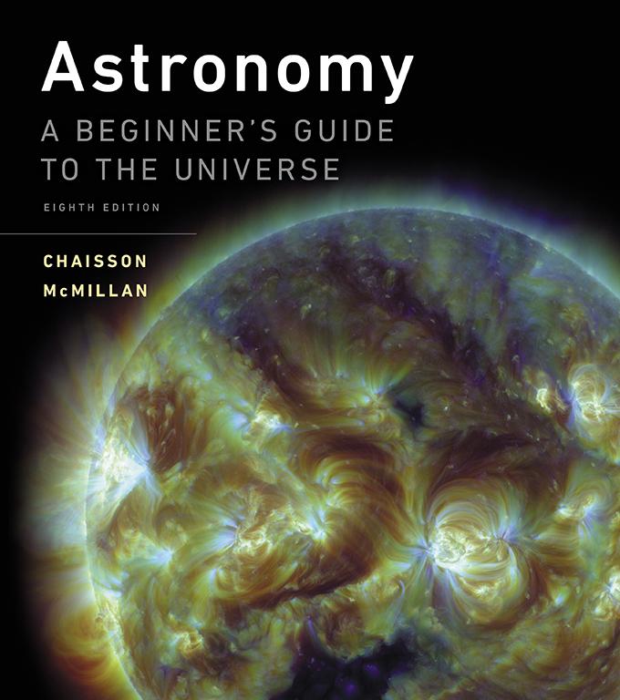 Astronomy A BEGINNER S GUIDE TO THE UNIVERSE EIGHTH