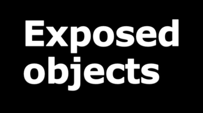 Exposed objects