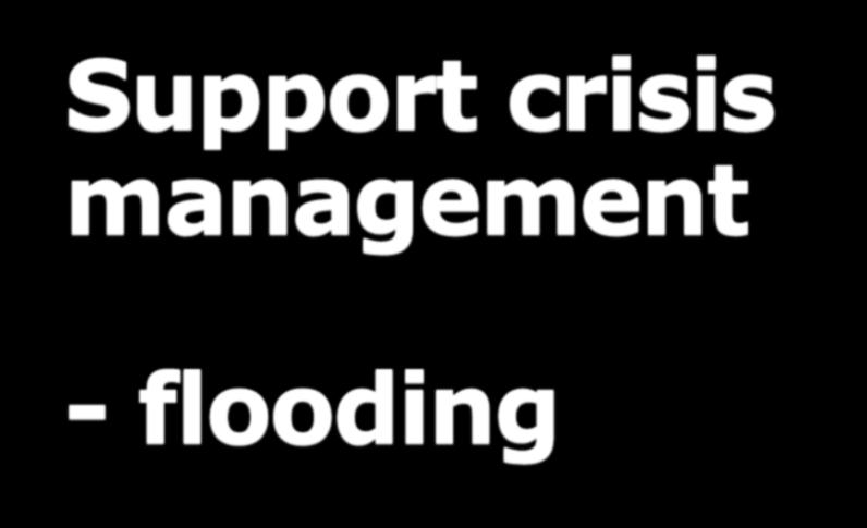 Support crisis management - flooding
