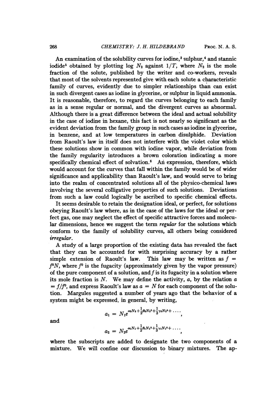 268 CHEMISTR Y: J. H. HILDEBRA ND PROC. N. A. S.