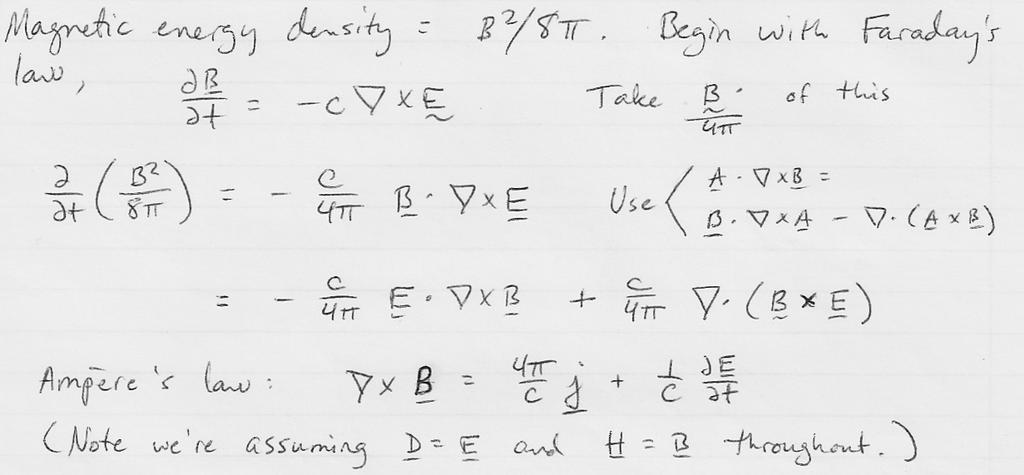 MHD Magnetic Energy Equation 1 The starting point is the full electromagnetic energy equation,