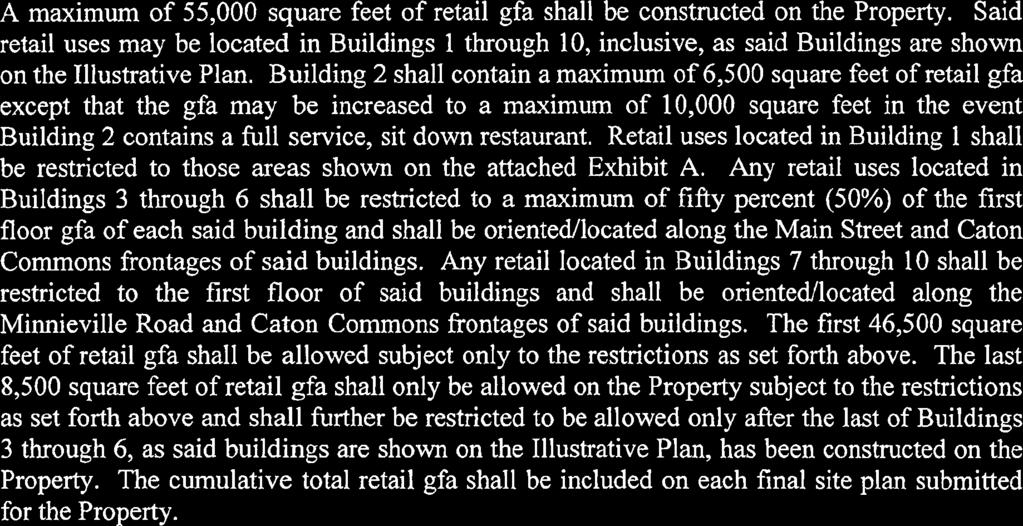 Building 2 shall contain a maximum of 6,500 square feet of retail gfa except that the gfa may be increased to a maximum of 10,000 square feet in the event Building 2 contains a full service, sit down
