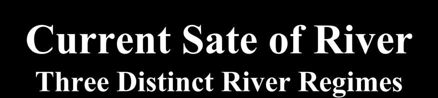Current Sate of River Three Distinct