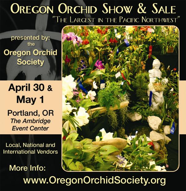This page is good for $2 off admission to the Oregon Orchid Show April 30 & May 1, 10 to 5 both days Held at the Ambridge Event