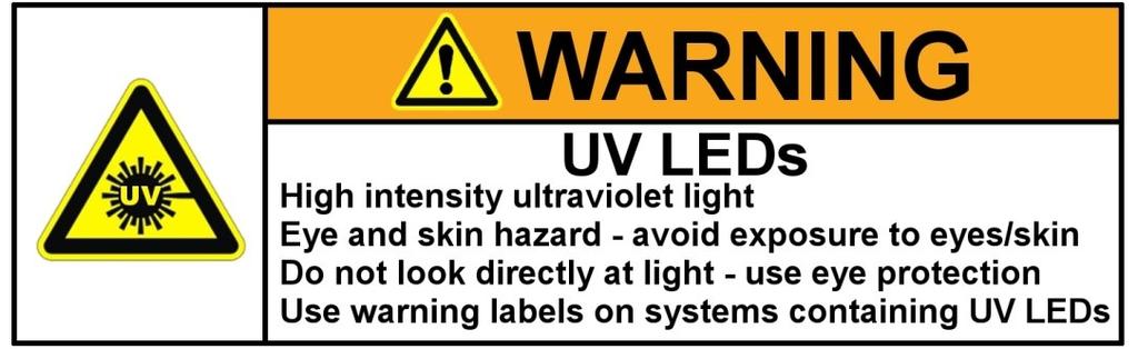 UV Light Precaution for Use These devices are ultraviolet LEDs. During operation, the LED emits high intensity ultraviolet (UV) light, which is harmful to skin and eyes.