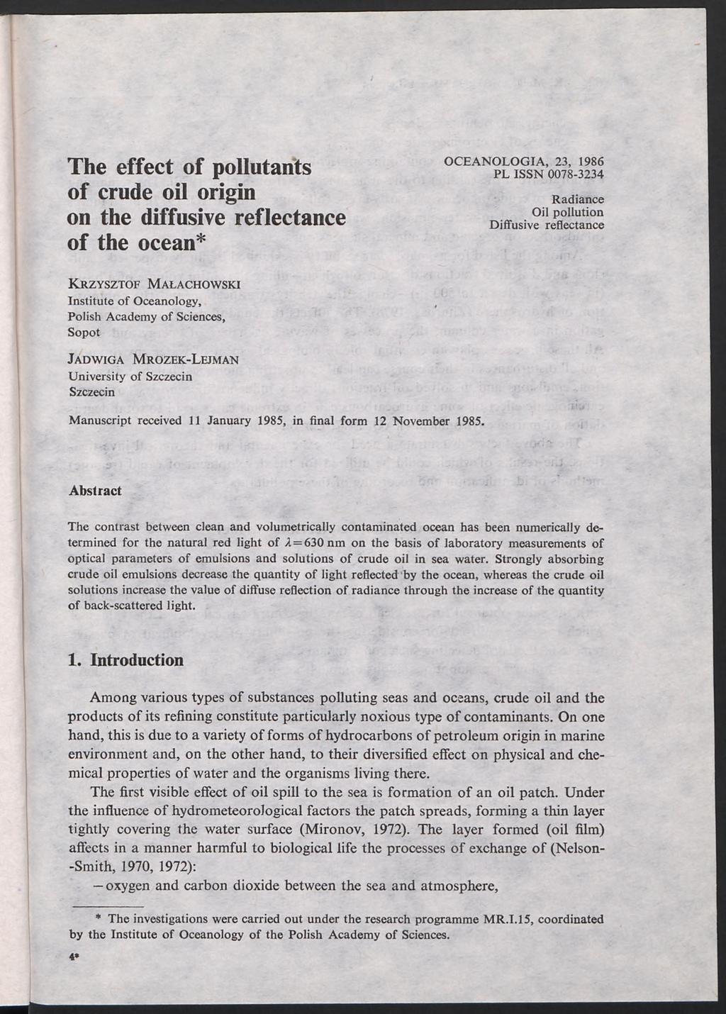 The effect of pollutants of crude oil origin on the diffusive reflectance of the ocean* O C E A N O L O G IA, 23, 1986 PL ISSN 0078-3234 R adiance Oil pollution Diffusive reflectance K r z y s z t o