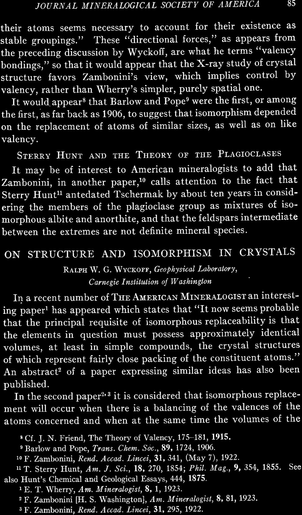 JOURNAL MINERAI.AGICAL SOCIETY OF AMERICA 85 their atoms seems necessary to account for their existence as stable groupings.