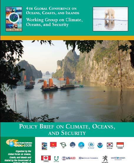 12 Policy Briefs Prepared Climate, Oceans, and Security EBM and ICM by 2010 and Indicators for Progress Large Marine Ecosystems SIDS and Implementation of the Mauritius Strategy Fisheries and