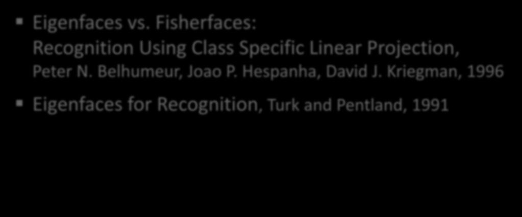 Articles Eigenfaces vs. Fisherfaces Recognition Using Class Specific Linear Projection, Peter N.