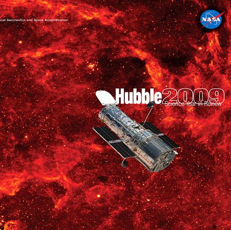 National Aeronautics and Space Administration Foreword Taken from: Hubble 2009: Science Year in Review Produced by NASA Goddard Space Flight Center and the Space Telescope Science Institute.