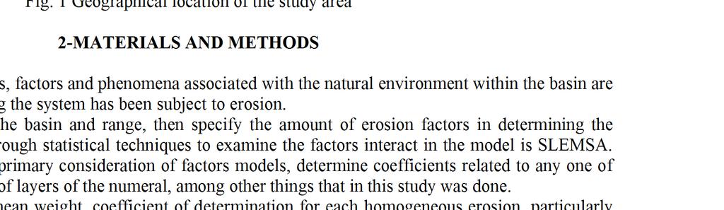 Entezari, et al., 2012 the model SLEMSA due to the similarity of the results with the results of projects carried out, fit better with tropical there.