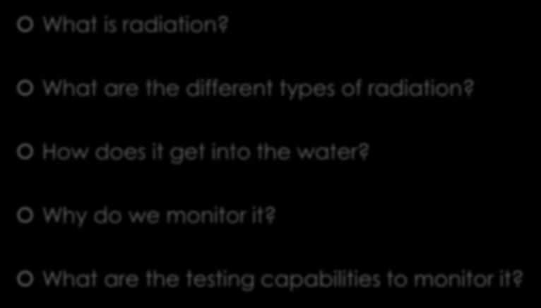 Overview of Presentation What is radiation? What are the different types of radiation?