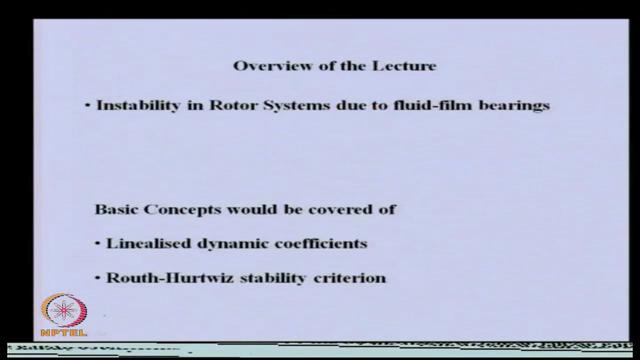 Theory and Practice of Rotor Dynamics Prof.