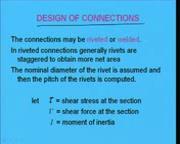 (Refer Slide Time: 49:34) Next we will discuss about the design of connections. Now, as we know connections means connection between the plate and the main section.