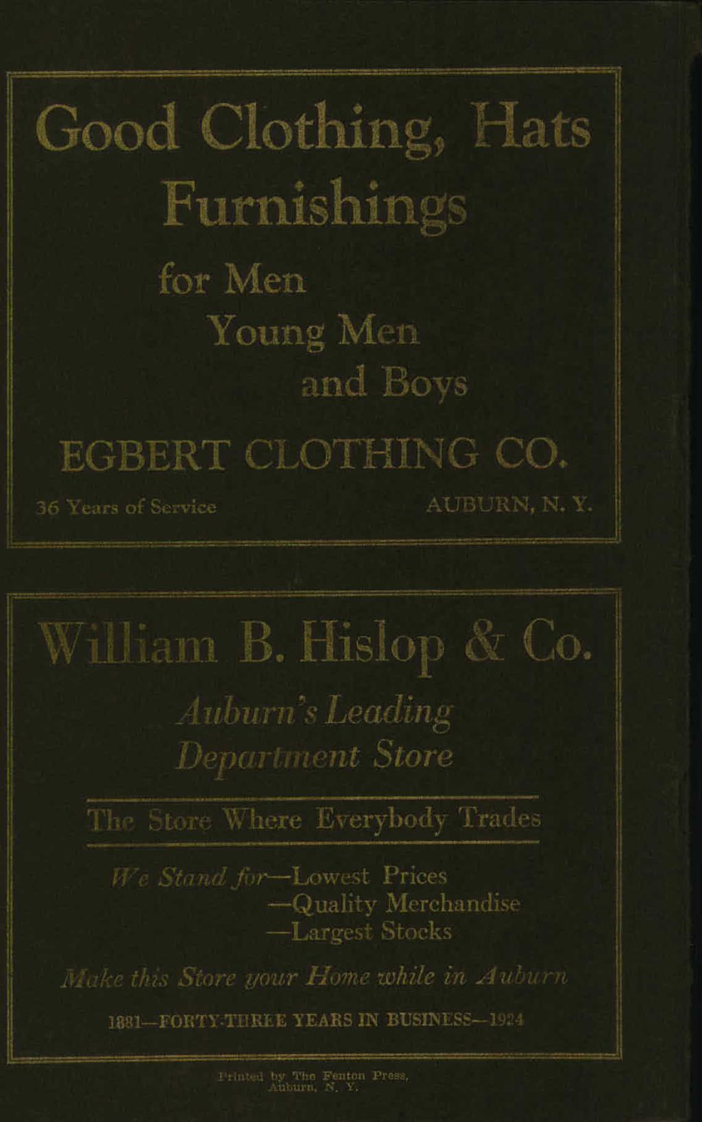 Good Clothing, Hats Furnishings for Men Young Men and Boys GBERT CLOTHNG CO. 3 6 Years of Service AUBUR N, N. Y. t r e e e = = W-Lii.:am B. Hislop & Co.