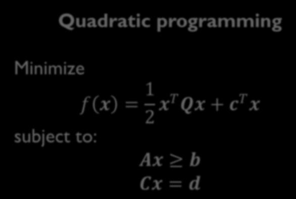 programmng ff xx = y 1 1 ξ 0 ξ2 xt Qx + c
