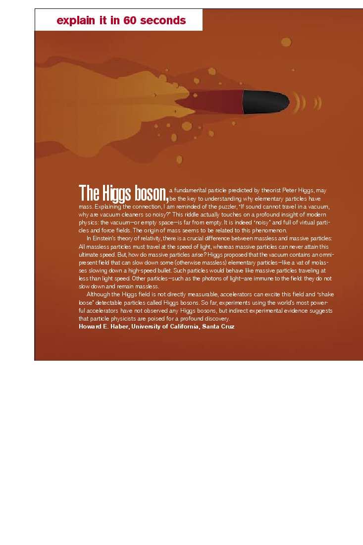 The Higgs boson We believe Higgs boson is key to our understanding of the origin of mass vacuum has non-trivial structure