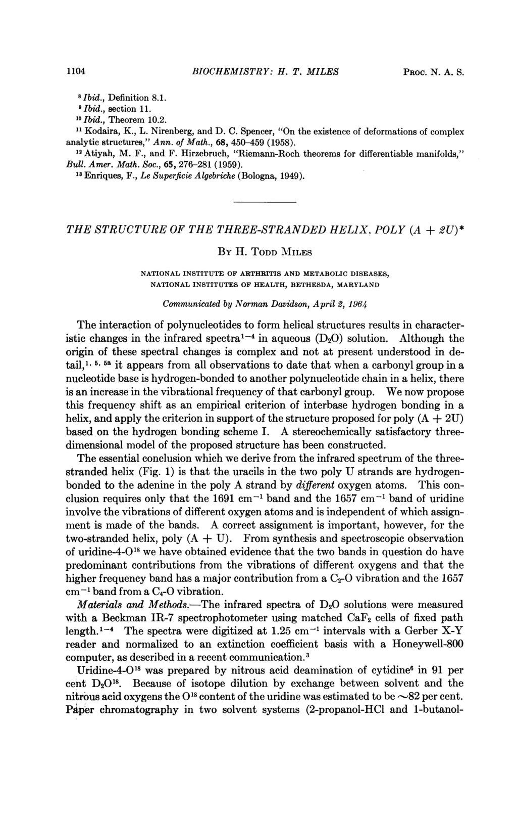 1104 BIOCHEMISTRY: H. T. MILES PROC. N. A. S. 8Ibid., Definition 8.1. 'Ibid., section 11. 10Ibid., Theorem 10.2. '1 Kodaira, 'K., L. Nirenberg, and D. C.