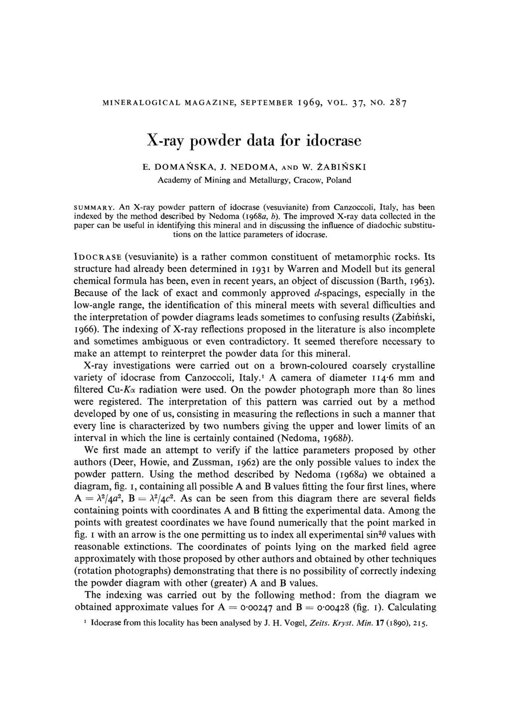 MINERALOGICAL MAGAZINE, SEPTEMBER I969, VOL. 37, NO. 287 X-ray powder data for idoerase E. DOMANSKA, J. NEDOMA, AND W.