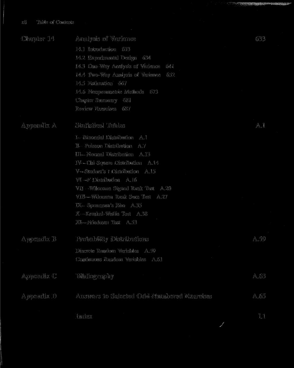 - xii Table of Contents Chapter 14 Appendix A Analysis of Variance 14.1 Introduction 633 14.2 Experimental Design 634 14.3 One-Way Analysis of Variance 14.4 Two-Way Analysis of Variance 14.