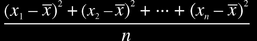 Zapíšme postup výpočtu rozptylu pre súbor, ktorý obsahuje n hodnôt označíme ich x, x 2,..., x n a jeho aritmetický priemer je číslo x.