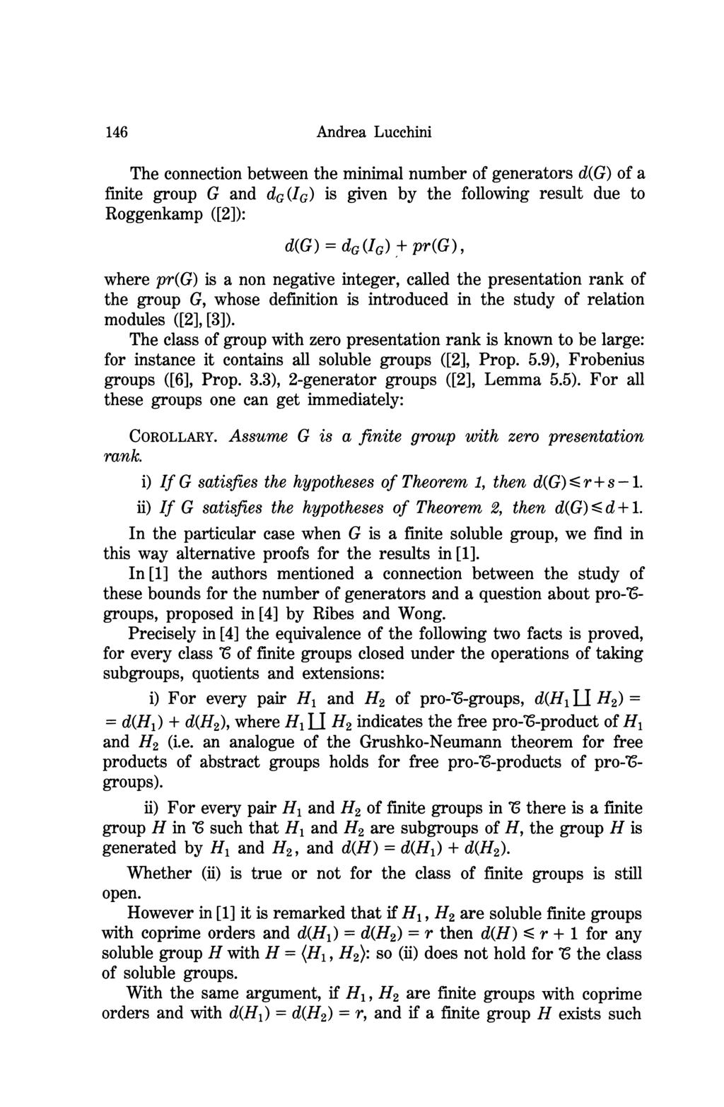 146 The connection between the minimal number of generators d(g) of a finite group G and is given by the following result due to Roggenkamp ([2]): where pr(g) is a non negative integer, called the