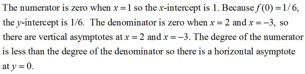 y-int) c. lim f(x) x - Asymptotes Information V. A. occur when the den = 0. d. lim f(x) x + H.A. occur when the 1: (degree of the num) = (deg of den) -in this case, the H.A. is "y = ratio of the leading coefficients of num.
