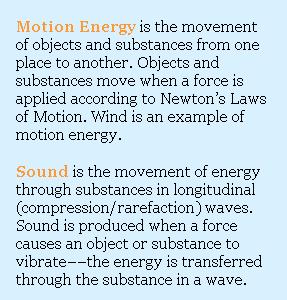 light, heat, sound and motion.