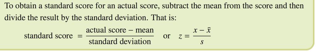 2H Standardized scores Chapter 2: Summarising numerical data z- score The z- score (also called the standardised score) is used to measure the position of a score in a data set relative to the mean.