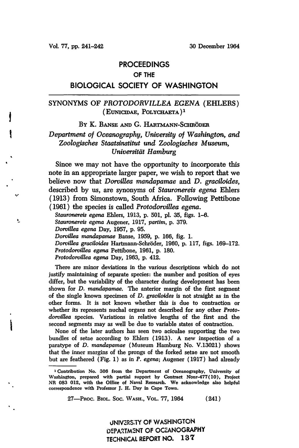 Vol. 77, pp. 241-242 30 December 1964 PROCEEDINGS OF THE BIOLOGICAL SOCIETY OF WASHINGTON ț SYNONYMS OF PROTODORVILLEA EGENA (EHLERS) (EUNICIDAE, POLYCHAETA) 1 By K. BANSE AND G.