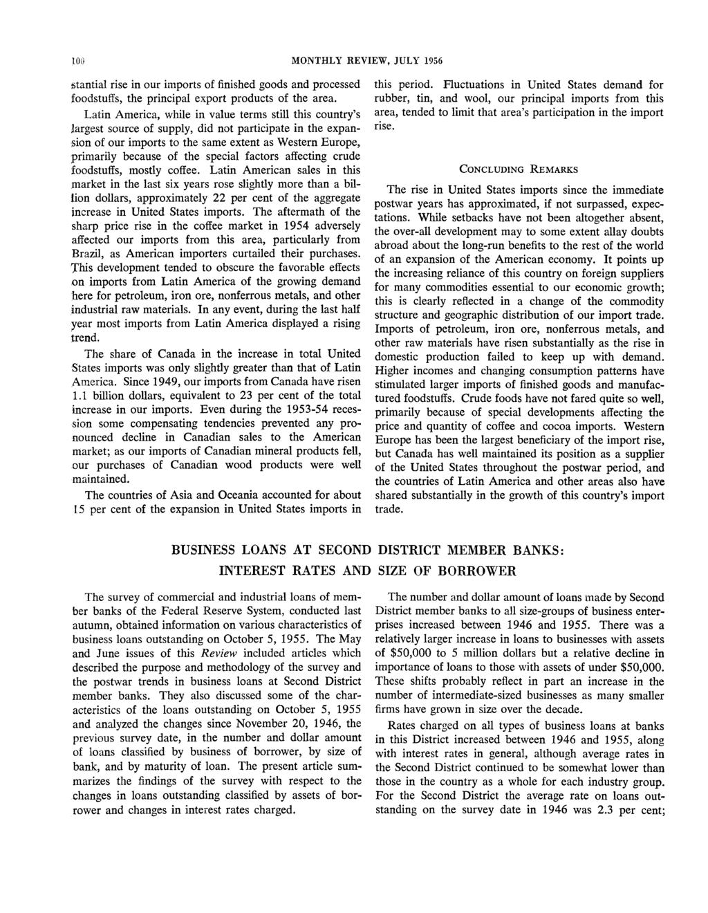 100 MONTHLY REVIEW, JULY 1956 Stantial rise in our imports of finished goods and processed foodstuffs, the principal export products of the area.