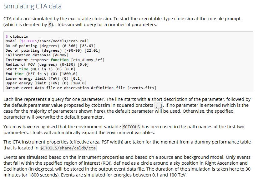 Simulating CTA data No real data yet for CTA simulated CTA data is done with the tool ctobssim : CTA
