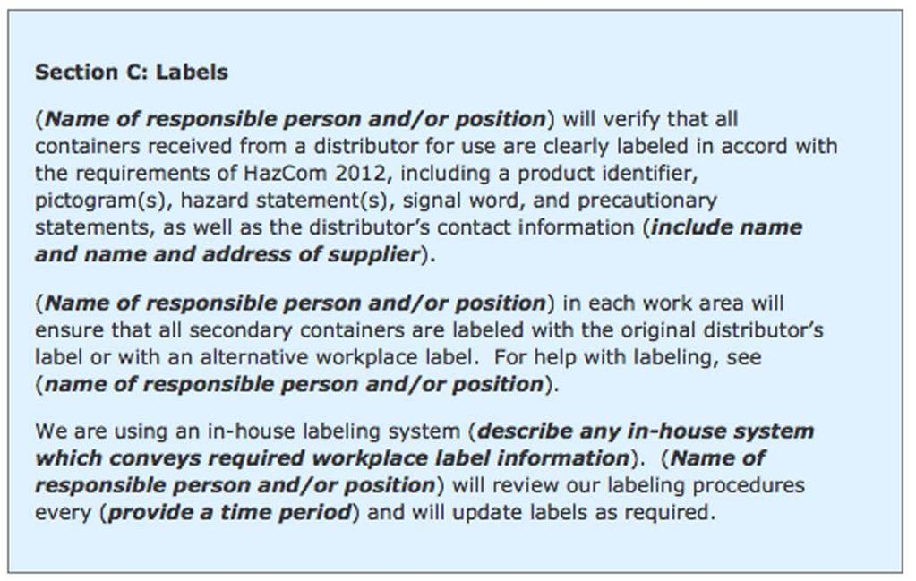 Box C. Labels. 4 would find that helpful. OSHA has prepared QuickCards to describe the label elements (OSHA 3492), as well as to illustrate the pictograms (OSHA 3491).