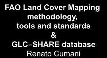 knowledge Main objectives improve linkages standardization, homogenization, compatibility validation of land cover use and sharing of remote sensing data comparable
