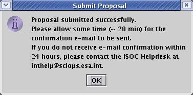 Figure 8 - Successful Submission dialogue Upon receipt of a proposal, the computer at the ISOC performs further checks and sends a receipt confirmation e-mail message.
