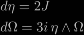 Algebraic conditions J Ω =0 Ω Ω =2J J η J