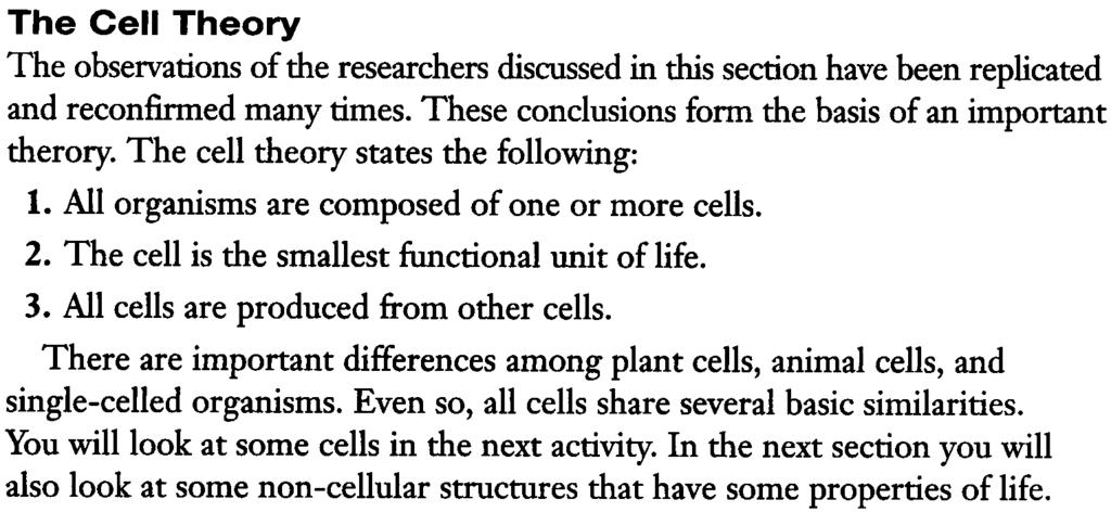 "There is one universal principle of development for the elementary parts of organisms, however different," said Schwann, "and this principle is the formation of cells.