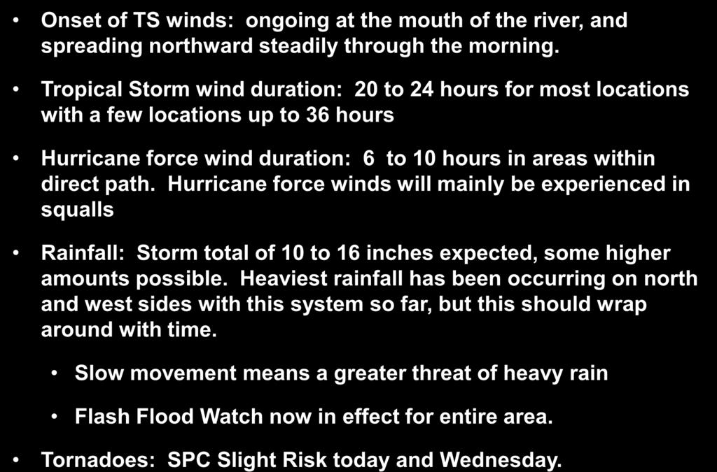 Summary Onset of TS winds: ongoing at the mouth of the river, and spreading northward steadily through the morning.