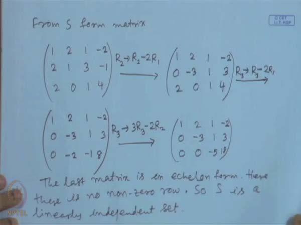(Refer Slide Time: 58:32) So, from S form matrix, that (1, 2, 1, minus 2) taking the vector says rows of this matrix, and the (2, 0, 1, 4).