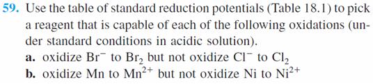 standard reduction potential since it is most