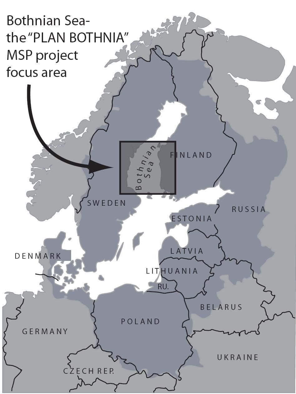 PLAN BOTHNIA EU funded MSP preparatory action Maritime planning cooperation between Sweden and Finland Aim to produce a pilot plan for whole Bothnian