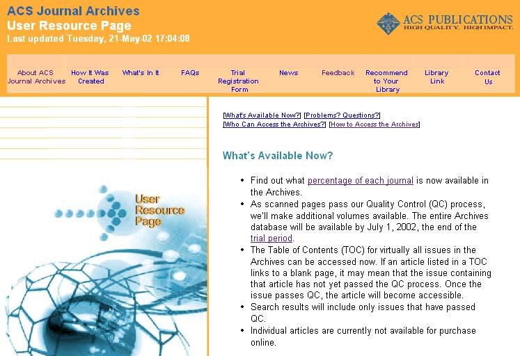 ACS Journal Archives provide Secure & cost-efficient, long term solution for storage and retrieval of original research Immediacy of access Cost savings for