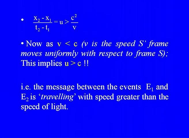 The problem is that v here is distance c okay or at most it is c, so at most its c but so you cannot you cannot go more than the speed of light well then what
