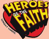 Advanced Unit 1 Advanced for older children Unit 1 Heroes of the Faith -
