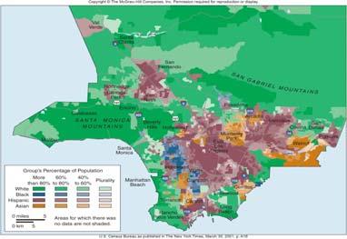 Spatial Distribution of Ethnic Groups in the Los Angeles Metro Area This map shows: Density by percentage Concentration by color code Pattern by the arrangement of the colors Cultural Realm A major