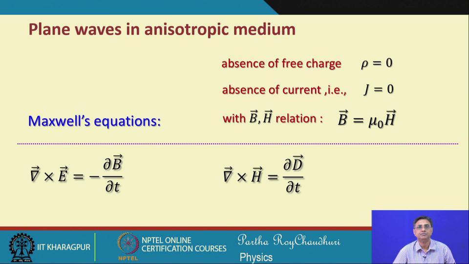 (Refer Slide Time: 01:28) So, let us start again with the medium properties, you again up assume that the medium is free of free charges that is rho equal to 0