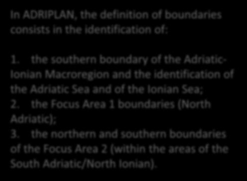 the southern boundary of the Adriatic- Ionian Macroregion and the identification of the Adriatic