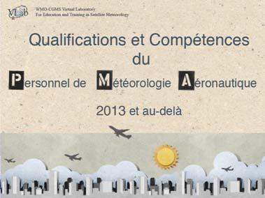 Latest Training Opportunities - 2013: Virtual Round Table on Competence Requirements for Aeronautical Meteorological Personnel French Version Presented by Hamidou Hama- ASECNA - VLab Niger.